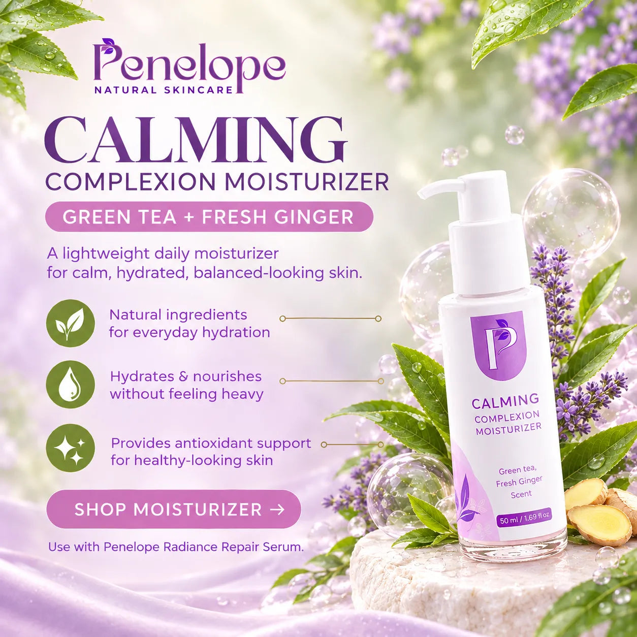 Penelope Natural Skincare Calming Complexion Moisturizer in a clear bottle with a white pump, set against a soft green and purple botanical background with leaves, lavender, and ginger slices. The image includes product details, benefits, and a 'SHOP MOISTURIZER' call-to-action.
